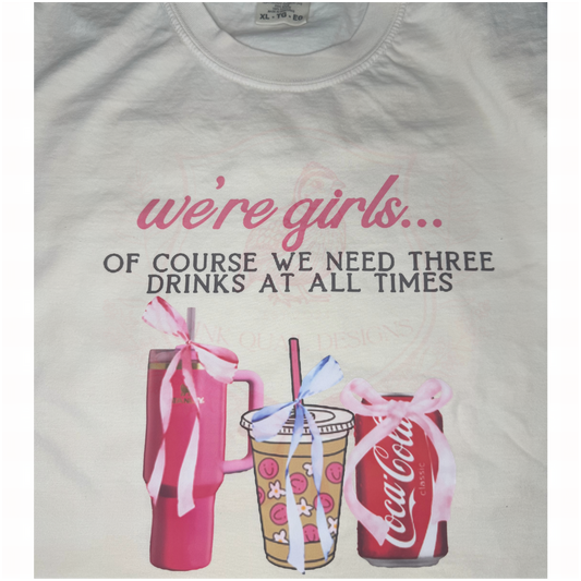 We’re Girls Drink Trio T-Shirt